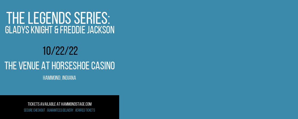 The Legends Series: Gladys Knight & Freddie Jackson [CANCELLED] at The Venue at Horseshoe Casino