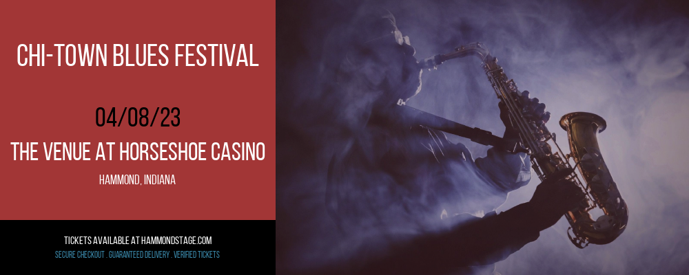 Chi-Town Blues Festival at The Venue at Horseshoe Casino tickets Chi-Town Blues Festival at The Venue at Horseshoe Casino