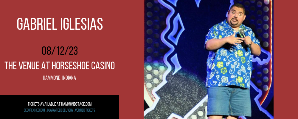 Gabriel Iglesias at The Venue at Horseshoe Casino tickets Gabriel Iglesias at The Venue at Horseshoe Casino