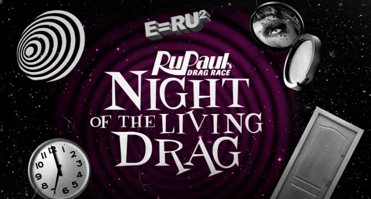 Rupaul’s Drag Race: Night of the Living Drag